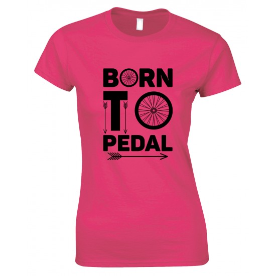 Born to Pedal Bike Ladies T Shirt