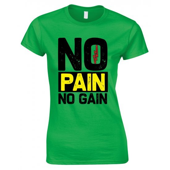 No Pain No Gain Gym T Shirt-Ladies Gym T Shirt 