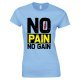 No Pain No Gain Gym T Shirt-Ladies Gym T Shirt 