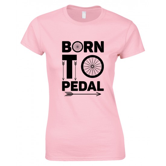 Born to Pedal Bike Ladies T Shirt