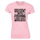 Education is Important But Fishing is Importanter -Ladies T Shirt