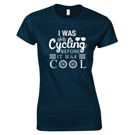 I was Cycling Before It was Cool-Ladies Bicycle T Shirt