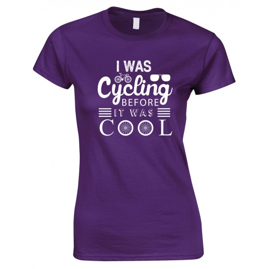 I was Cycling Before It was Cool-Ladies Bicycle T Shirt