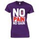 No Pain No Gain Gym T Shirt-Ladies Gym T Shirt 