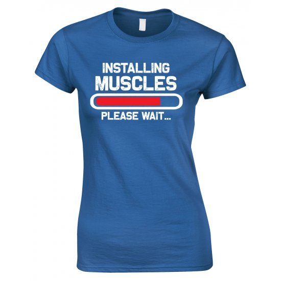  Installing Muscles Please Wait -Ladies Gym T Shirt 