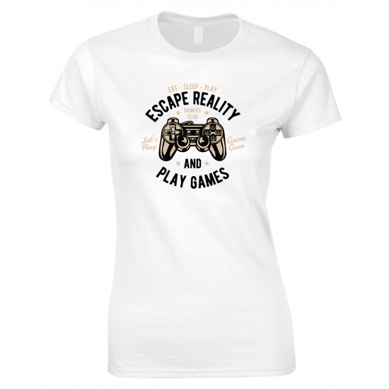 Eat Sleep Play Escape Reality and Play Games -Ladies Style Gamer's T Shirt