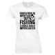 Education is Important But Fishing is Importanter -Ladies T Shirt