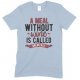 A Meal Without Wine is Called Breakfast-Unisex Funny Drinking T Shirt 