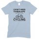 I Don't Need Therapy I Just Need to Go Cycling - Child's T Shirt Boy/Girl