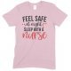 Feel Safe At Night Sleep With A Nurse-Unisex T Shirt