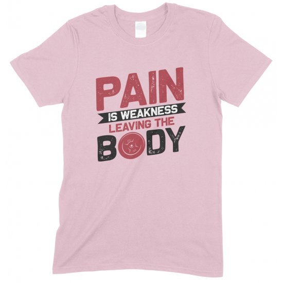 Pain is Weakness Leaving The Body-Unisex T Shirt