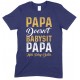  Papa Doesn't Babysit Papa Has Play Date- Printed T Shirt