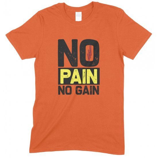 No Pain No Gain - Unisex Gym T Shirt 