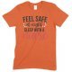 Feel Safe At Night Sleep With A Nurse-Unisex T Shirt