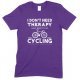 I Don't Need Therapy I Just Need to Go Cycling - Child's T Shirt Boy/Girl