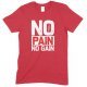 No Pain No Gain - Children's Gym T Shirt Boy-Girl 