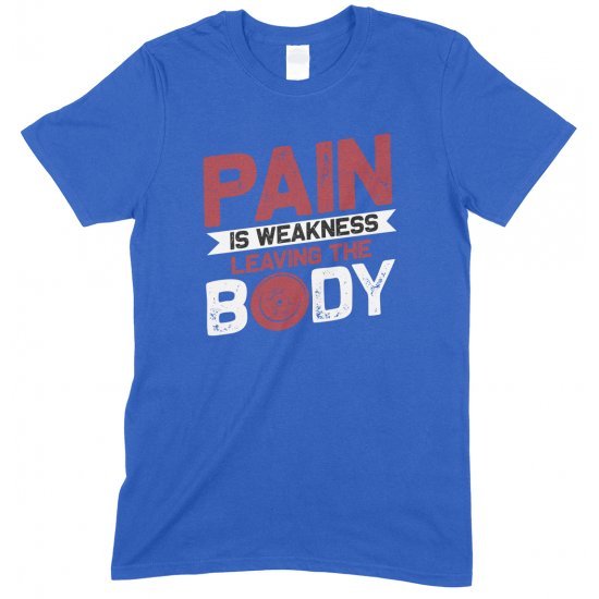 Pain is Weakness Leaving The Body-Unisex T Shirt