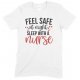 Feel Safe At Night Sleep With A Nurse-Unisex T Shirt