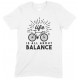 Life is All About Balance-Cycling -T Shirt Boy-Girl