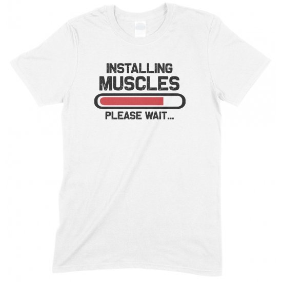 Installing Muscles Please Wait -Gym Unisex T Shirt