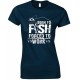 Born to Fish Forced to Work - Ladies Fishing T Shirt