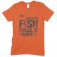 Born to Fish Forced to Work-Men's Unisex T Shirt