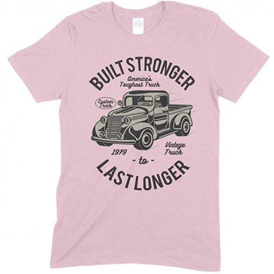 Built Stronger America's Toughest Truck Last Longer - Men's Unisex T Shirt 