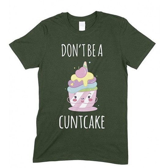  Don't Be A Cuntcake Funny Mens  T Shirt 