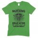 I'm A Nursing Educator What's Your Superpower - Unisex T Shirt