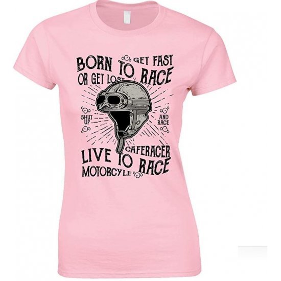 Ladies Born to Race- Live to Race- Printed T Shirt