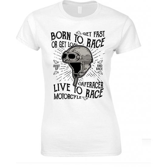 Ladies Born to Race- Live to Race- Printed T Shirt