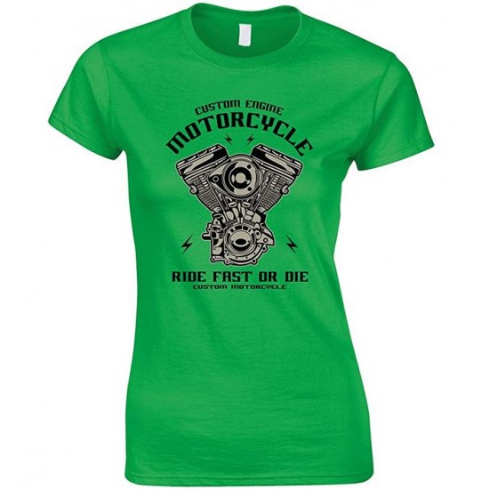  Custom Engine Motorcycle Ride Fast Or Die - Ladies T Shirt 