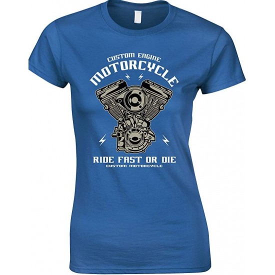  Custom Engine Motorcycle Ride Fast Or Die - Ladies T Shirt 