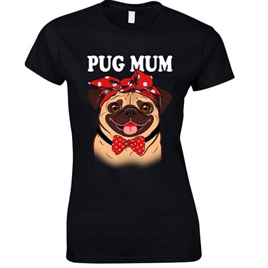  Pug-Mum  Funny Ladies Novelty T Shirt
