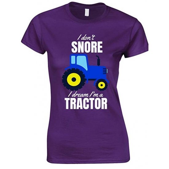 I Don't Snore I Dream I'm A Blue Tractor Funny Ladies T Shirt 