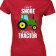  I Don't Snore I Dream I'm A Green Tractor Funny Ladies T Shirt 