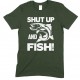 Shut Up And Fish - Adults Unisex Fishing T Shirt