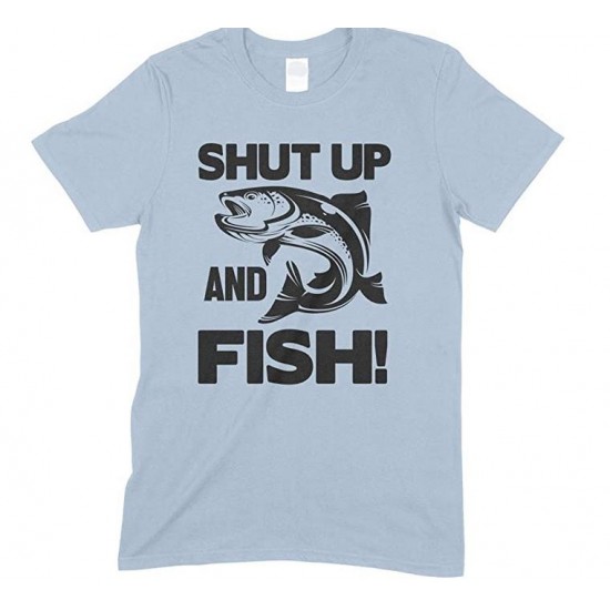 Shut Up And Fish - Adults Unisex Fishing T Shirt