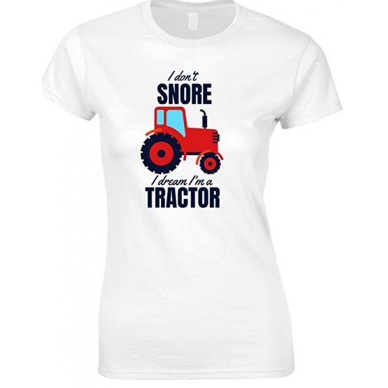  I Don't Snore I Dream I'm A Red Tractor Funny Ladies T Shirt 